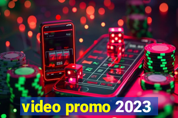 video promo 2023